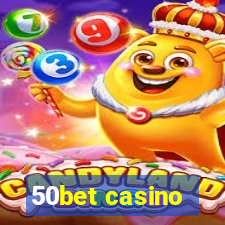 50bet casino